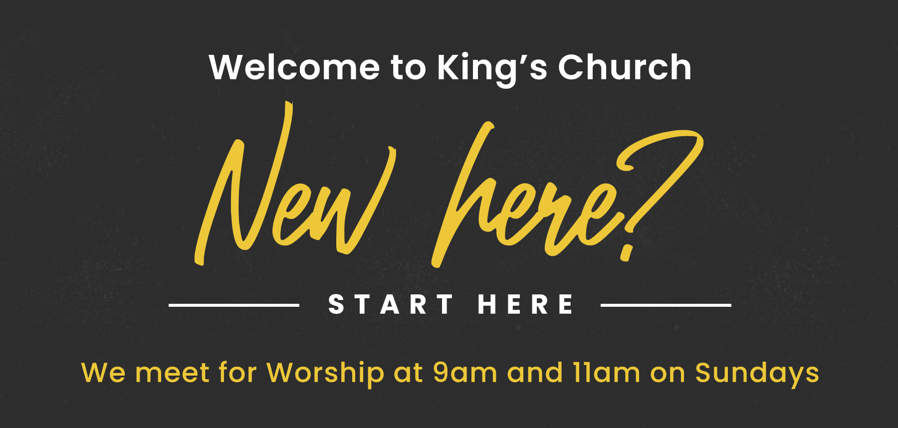 New to King's Church?